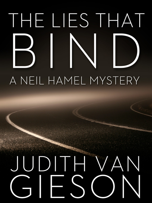 Title details for The Lies that Bind by Judith Van Gieson - Available